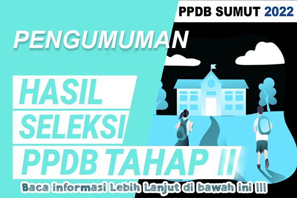 SMK N 2 Tebing TinggiHasil Seleksi PPDB II dan Daftar Ulang untuk Tahap I & Tahap II